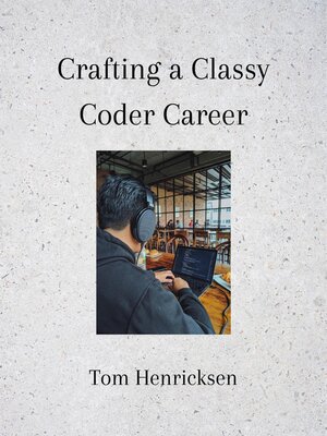 cover image of Crafting a Classy Coder Career